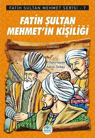 Fatih Sultan Mehmet’in Kişiliği | Adem Özbay | Maviçatı Yayınları