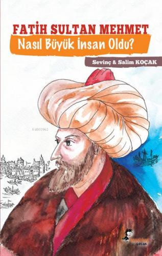 Fatih Sultan Mehmet Nasıl Büyük İnsan Oldu? | Salim Koçak | Boyalıkuş 