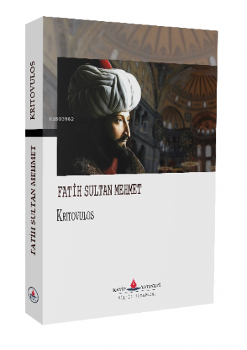 Fatih Sultan Mehmet | Kritovulos | Katip Yayınevi