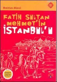 Fatih Sultan Mehmet'in İstanbul'u | Haldun Hürel | Büyülü Fener Yayınl