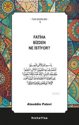 Fatiha Bizden Ne İstiyor? | Alaeddin Palevi | Mukattaa Yayınları