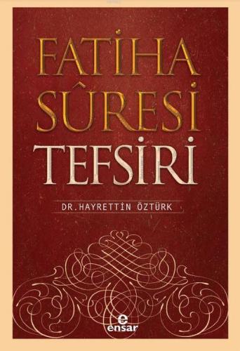 Fatiha Suresi Tefsiri | Hayrettin Öztürk | Ensar Neşriyat