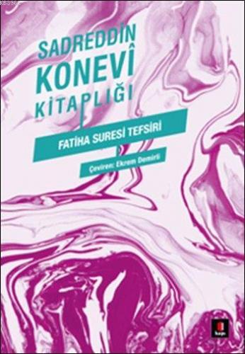 Fatiha Suresi Tefsiri | Sadreddin Konevî | Kapı Yayınları