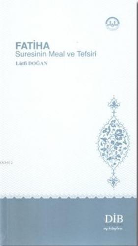 Fatiha Suresinin Meal ve Tefsiri | Lütfi Doğan | Diyanet İşleri Başkan