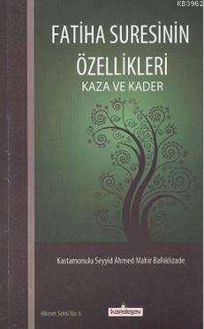 Fatiha Suresinin Özellikleri; Kaza ve Kader | Seyyid Ahmed Mahir Ballı