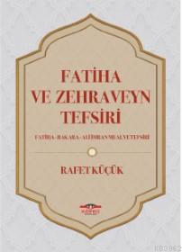 Fatiha ve Zehraveyn Tefsiri | Rafet Küçük | Köprü Kitap