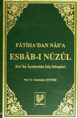 Fâtiha'dan Nâs'a Esbâb-ı Nüzûl; Kur'ân Âyetlerinin İniş Sebepleri (büy