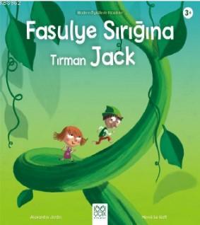 Faulye Sırığına Tırman Jack | Alexandre Jardin | 1001 Çiçek Kitaplar