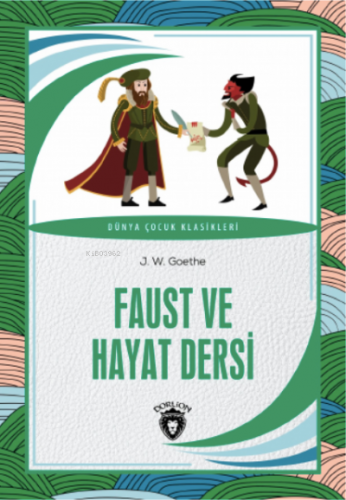 Faust ve Hayat Dersi | J.W. Goethe | Dorlion Yayınevi