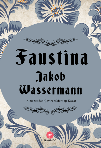 Faustina | Jakob Wassermann | Flamingo Yayınları