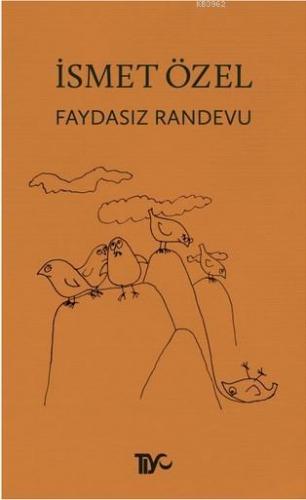 Faydasız Randevu | İsmet Özel | Tiyo Yayınevi