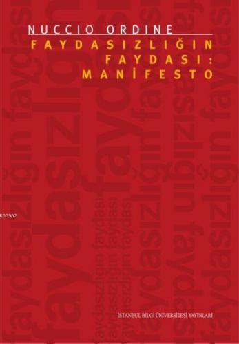 Faydasızlığın Faydası: Manifesto | Nuccio Ordine | İstanbul Bilgi Üniv