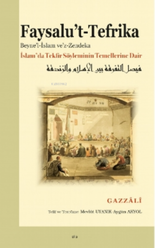 Faysalu’t-Tefrika;İslam’da Tekfir Söyleminin Temellerine Dair | Ahmed 