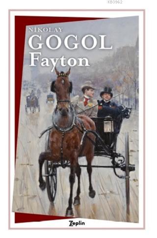 Fayton | Nikolay Vasilyeviç Gogol | Zeplin Kitap