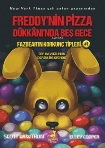 Fazbear'ın Korkunç Tipleri 1 - Top Havuzunun Derinliklerinde - Freddy'