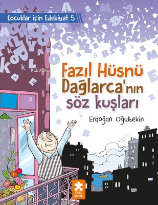 Fazıl Hüsnü Dağlarca'nın Söz Kuşları - Çocuklar İçin Edebiyat 5 | Erdo