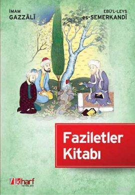 Faziletler Kitabı | İmam-ı Gazali | İlkharf Yayınları