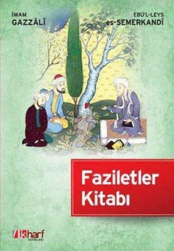 Faziletler Kitabı | İmamGazali | İlkharf Yayınları