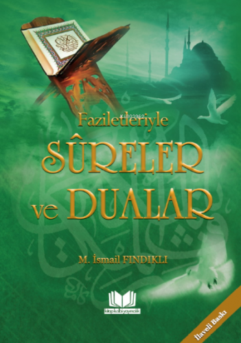 Faziletleriyle Sureler ve Dualar | Mustafa İsmail Fındıklı | Kitap Kal