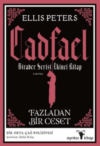 Fazladan Bir Ceset - Cadfael Birader Serisi İkinci Kitap | Ellis Peter