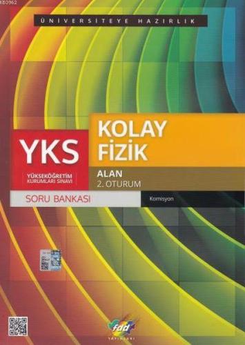 FDD YKS Kolay Fizik Soru Bankası Alan 2. Oturum | Kolektif | Fdd Yayın