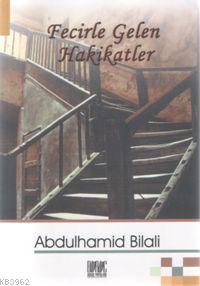 Fecirle Gelen Hakikatler | Abdülhamid Bilali | Buruc Yayınları