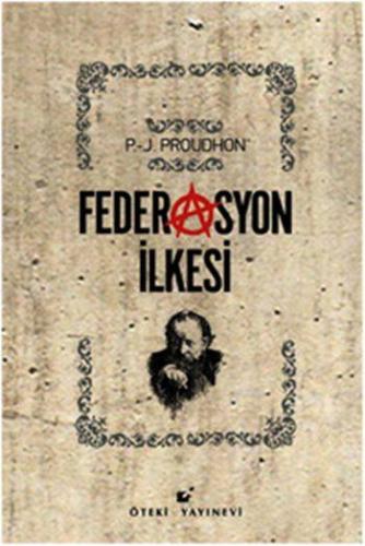 Federasyon İlkesi (Ciltli) | Pierre Joseph Proudhon | Öteki Yayınevi