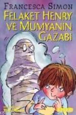 Felaket Henry ve Mumyanın Gazabı | Francesca Simon | İletişim Yayınlar