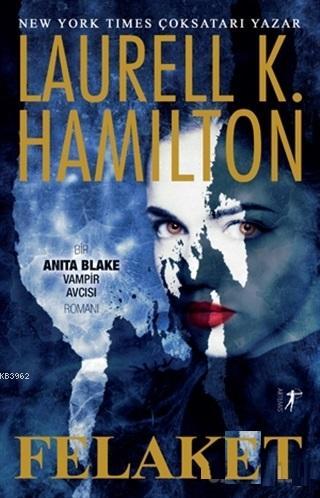 Felaket | Laurell K. Hamilton | Artemis Yayınları