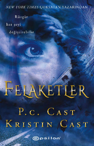 Felaketler | P. C. Cast | Epsilon Yayınevi