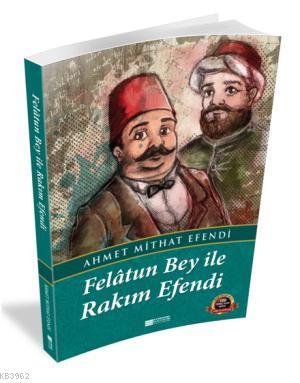 Felatun Bey ile Rakım Efendi | Ahmet Mithat Efendi | Evrensel İletişim