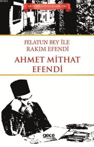 Felatun Bey ile Rakım Efendi | Ahmet Mithat Efendi | Gece Kitaplığı Ya