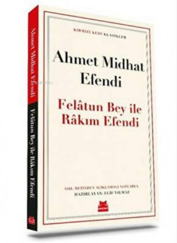 Felatun Bey ile Rakım Efendi | Ahmet Mithad Efendi | Kırmızıkedi Yayın