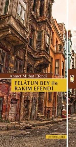 Felatun Bey İle Rakım Efendi | Ahmet Mithat Efendi | Say Yayınları