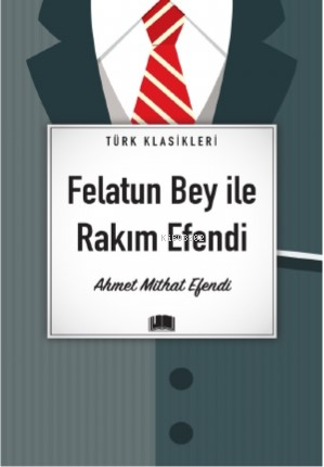 Felatun Bey İle Rakım Efendi | Ahmet Mithat Efendi | Ema Kitap