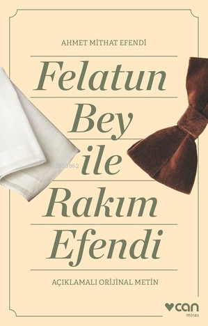 Felatun Bey ve Rakım Efendi (Açıklamalı Orijinal Metin) | Ahmet Mithat