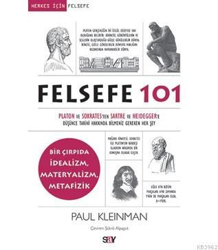 Felsefe 101 | Paul Kleinman | Say Yayınları