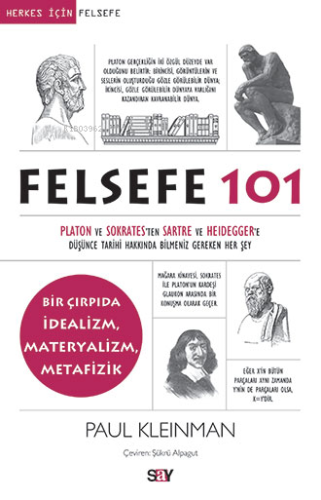 Felsefe 101 | Paul Kleinman | Say Yayınları