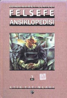 Felsefe Ansiklopedisi 2 | Ahmet Cevizci | Etik Yayınları