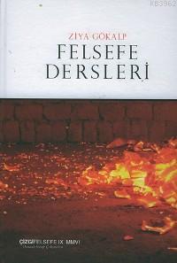 Felsefe Dersleri (Ciltli) | Ziya Gökalp | Çizgi Kitabevi