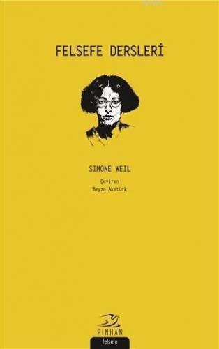 Felsefe Dersleri | Simone Weil | Pinhan Yayıncılık