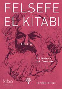 Felsefe El Kitabı | B. I. Suslakov | Yordam Kitap