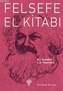 Felsefe El Kitabı | B. I. Suslakov | Yordam Kitap