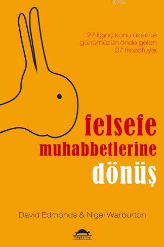 Felsefe Muhabbetlerine Dönüş; 27 İlginç Konu Üzerine Günümüzün Önde Ge