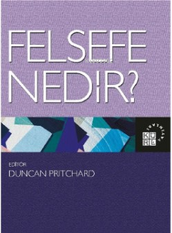 Felsefe Nedir? | Duncan Pritchard | Küre Yayınları