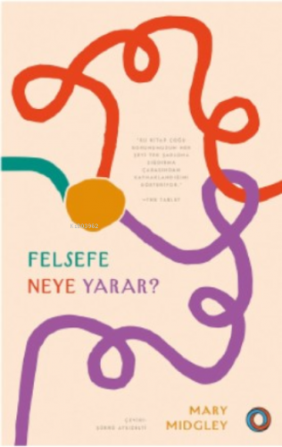 Felsefe Neye Yarar? | Mary Midgley | Orenda Kitap