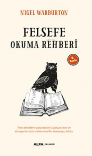 Felsefe Okuma Rehberi | Nigel Warburton | Alfa Basım Yayım Dağıtım