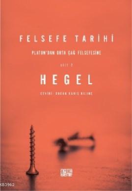 Felsefe Tarihi 2. Cilt; Platon'dan Ortaçağ Felsefesine | Georg Wilhelm