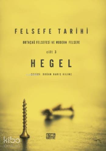 Felsefe Tarihi 3 Cilt; Ortaçağ Felsefe ve Modern Felsefe | Georg Wilhe