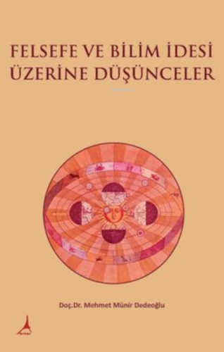 Felsefe ve Bilim İdesi Üzerine Düşünceler | Mehmet Münir Dedeoğlu | Al